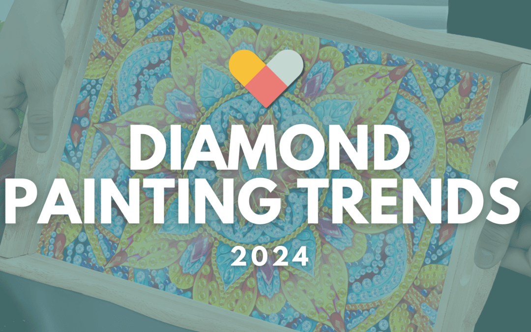 Ontdek de nieuwste Diamond Painting trends voor 2024